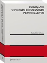 ebook Usiłowanie w polskim i hiszpańskim prawie karnym - Blanka Stefańska