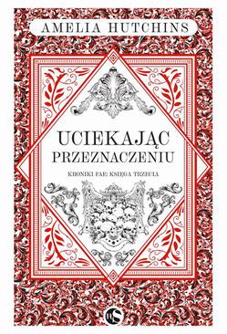 ebook Kroniki fae T.3 Uciekając przeznaczeniu