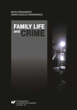 ebook Family Life and Crime. Contemporary Research and Essays