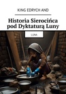 ebook Historia Sierocińca pod Dyktaturą Luny - King and