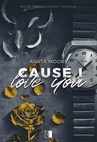 ebook Cause I Love You - Agata Moore