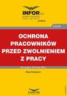 ebook Ochrona pracowników przed zwolnieniem z pracy - Ewa Kowszun