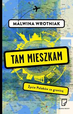 ebook Tam mieszkam. Życie Polaków za granicą