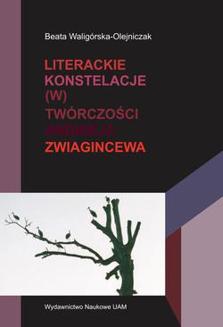 ebook Literackie konstelacje (w) twórczości Andrieja Zwiagincewa