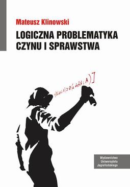 ebook Logiczna problematyka czynu i sprawstwa