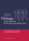 ebook Filologia wobec wyzwań komunikacji specjalistycznej: od współpracy z biznesem po kształcenie nauczycieli - Magdalena Sowa,Elżbieta Gajewska,Joanna Kic-Drgas