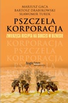 ebook Pszczela korporacja - Sławomir Turek,Mariusz Gaca,Bartosz Drabikowski