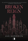 ebook Broken Reign - Ava Harrison