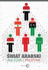 ebook Świat arabski. Kultura i polityka - Opracowanie zbiorowe,praca zbiorowa
