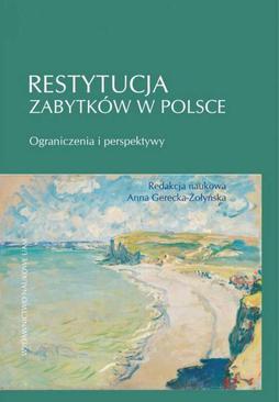 ebook Restytucja zabytków w Polsce. Ograniczenia i perspektywy