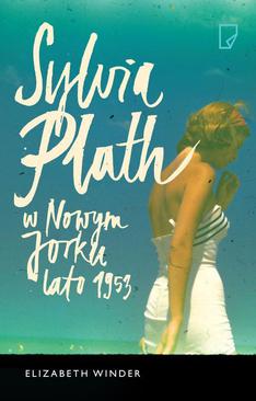 ebook Sylvia Plath w Nowym Jorku. Lato 1953