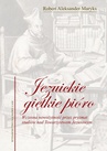 ebook Jezuickie giętkie pióro - Robert Aleksander Maryks