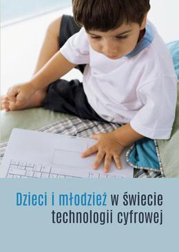 ebook Dzieci i młodzież w świecie technologii cyfrowej