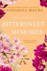 ebook Bittersweet Memories. Off-Limits. Tom 4 - Catharina Maura