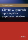 ebook Obrona w sprawach o przestępstwa gospodarcze i skarbowe - Cezary Kulesza