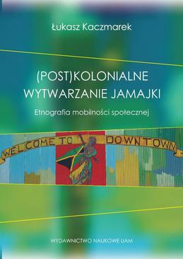 ebook (Post)kolonialne wytwarzanie Jamajki