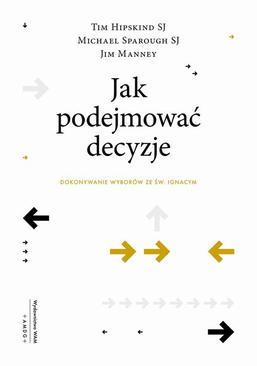 ebook Jak podejmować decyzje. Dokonywanie wyborów ze św. Ignacym