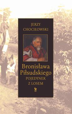 ebook Bronisława Piłsudskiego pojedynek z losem