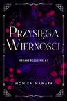 ebook Przysięga Wierności. Krwawe Rozgrywki. Tom 1 - Monika Nawara