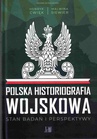 ebook Polska Historiografia Wojskowa - 