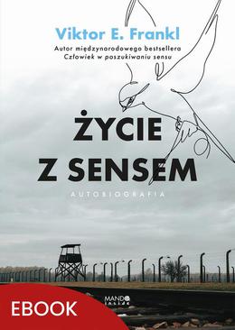 ebook Życie z sensem Autobiografia