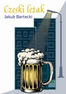 ebook Czeski leżak - Jakub Bartecki