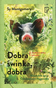 ebook Dobra świnka, dobra. Niezwykłe życie Christophera Hogwooda