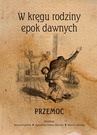 ebook W kręgu rodziny epok dawnych. Przemoc - 