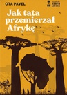 ebook Jak tata przemierzał Afrykę - Ota Pavel