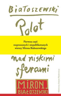 ebook Polot nad niskimi sferami. Rozproszone i niepublikowane wiersze-przekłady poetyckie-dramaty-1942-1970