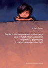 ebook Ewolucja niedostosowania społecznego jako rezultat zmian w zakresie odporności psychicznej i zniekształceń poznawczych - Robert Opora