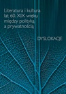 ebook Literatura i kultura lat 60. XIX wieku między polityką a prywatnością - Urszula Kowalczuk,Damian Włodzimierz Makuch,Dawid Maria Osiński