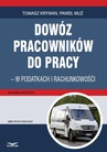 ebook Dowóz pracowników do pracy - w podatkach i rachunkowości - Paweł Muż,Tomasz Krywan