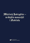 ebook Wojciech Jastrzębiec – w służbie monarchii i Kościoła - 