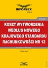 ebook Koszt wytworzenia według nowego Krajowego Standardu Rachunkowości nr 13 - Paweł Muż