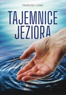ebook Tajemnice jeziora - Tadeusz Lang
