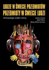 ebook Ludzie w świecie przedmiotów, przedmioty w świecie ludzi - Agata Rybus,Maciej Wiktor Kornobis