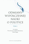 ebook Odmiany współczesnej nauki o polityce. Tom 1 - 