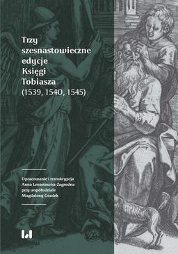 ebook Trzy szesnastowieczne edycje Księgi Tobiasza (1539, 1540, 1545)