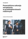 ebook Pozarodzinna sukcesja zarządzania w przedsiębiorstwach rodzinnych - Justyna Domanowska