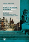 ebook Była wschodnia Galicja w Polsce, Polska w byłej wschodniej Galicji - Jagoda Wierzejska