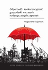 ebook Odporność i konkurencyjność gospodarki w czasach nadzwyczajnych zagrożeń - Magdalena Majchrzak