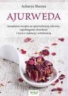 ebook Ajurweda - kompletna recepta na optymalizację zdrowia, zapobieganie chorobom i życie z radością i witalnością - Acharya Shunya