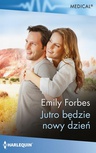 ebook Jutro będzie nowy dzień - Emily Forbes