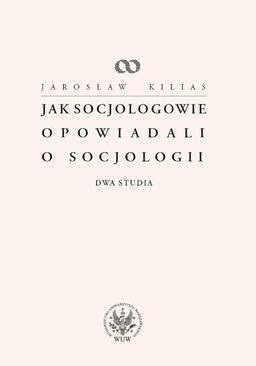 ebook Jak socjologowie opowiadali o socjologii