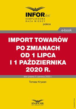 ebook Import towarów po zmianach od 1 lipca i 1 października 2020 r.