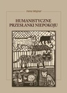 ebook Humanistyczne przesłanki niepokoju - Irena Wojnar