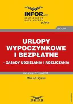 ebook Urlopy wypoczynkowe i bezpłatne – zasady udzielania i rozliczania