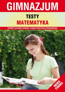 ebook Testy. Matematyka. Gimnazjum. Nowa forma