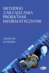 ebook Metodyki zarządzania projektami informatycznymi - Zdzisław Szyjewski